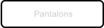 Pantalons