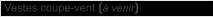 Vestes coupe-vent ( venir)